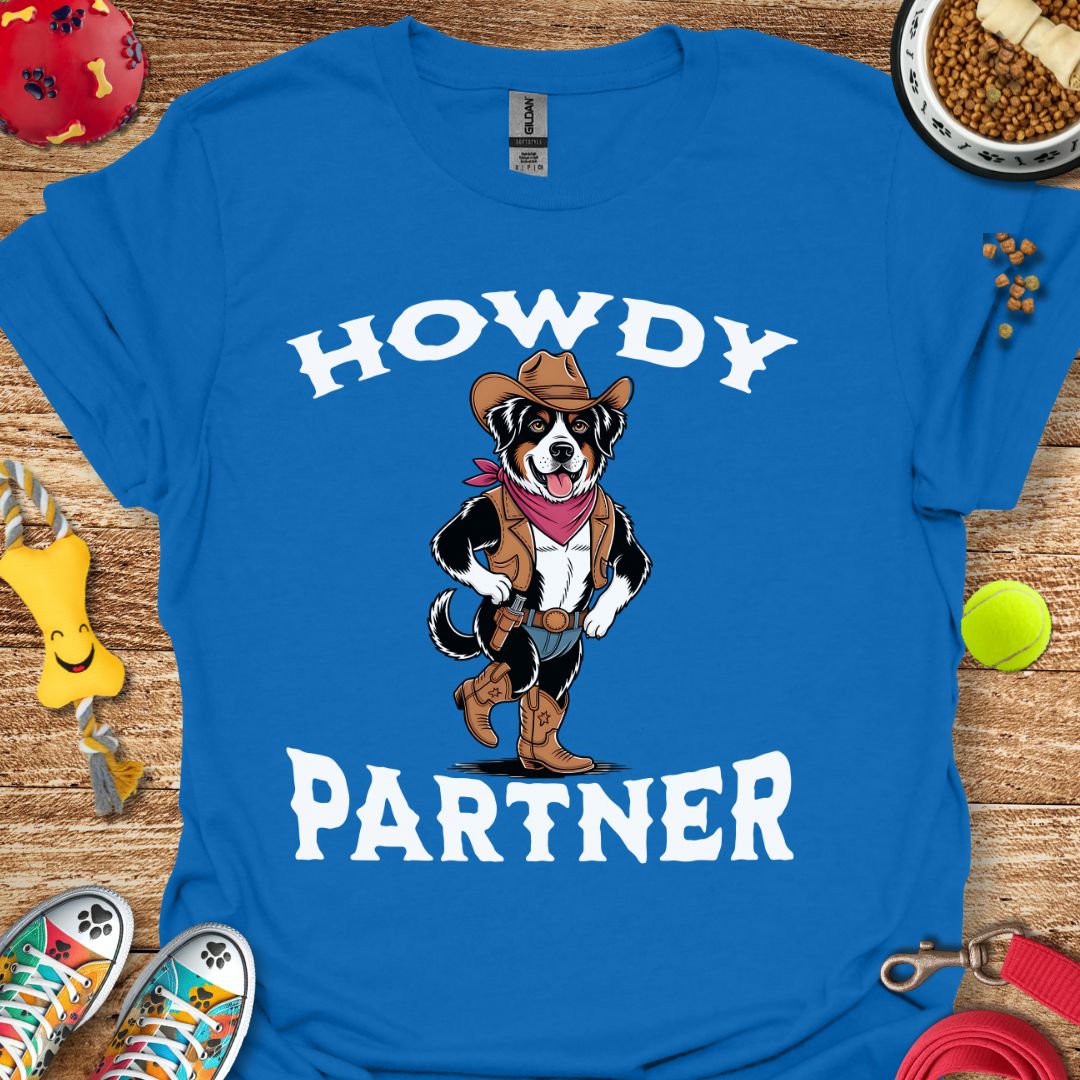 Howdy Partner (Bernese) T-Shirt