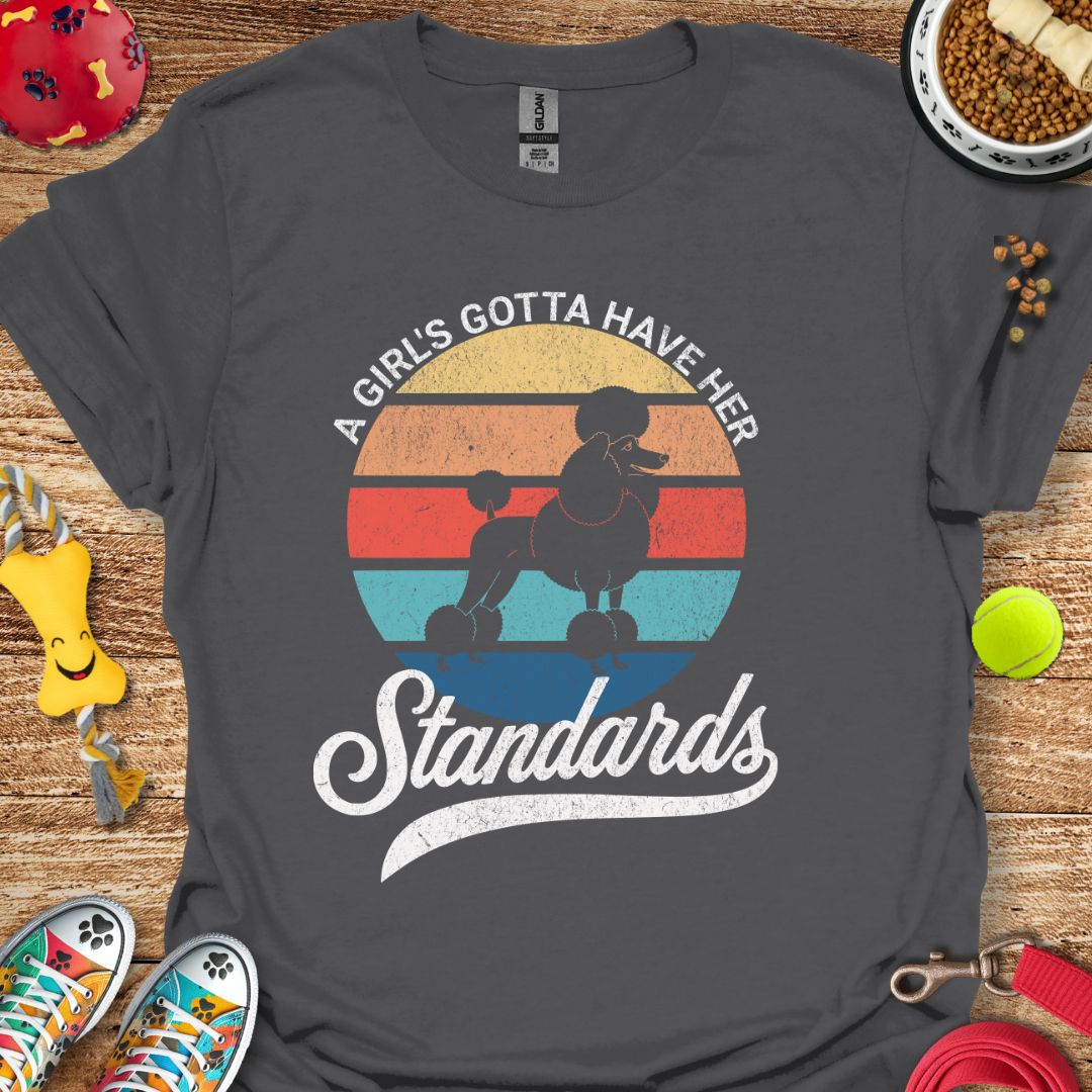 A Girl and Her Standards (Poodle) distressed T-Shirt