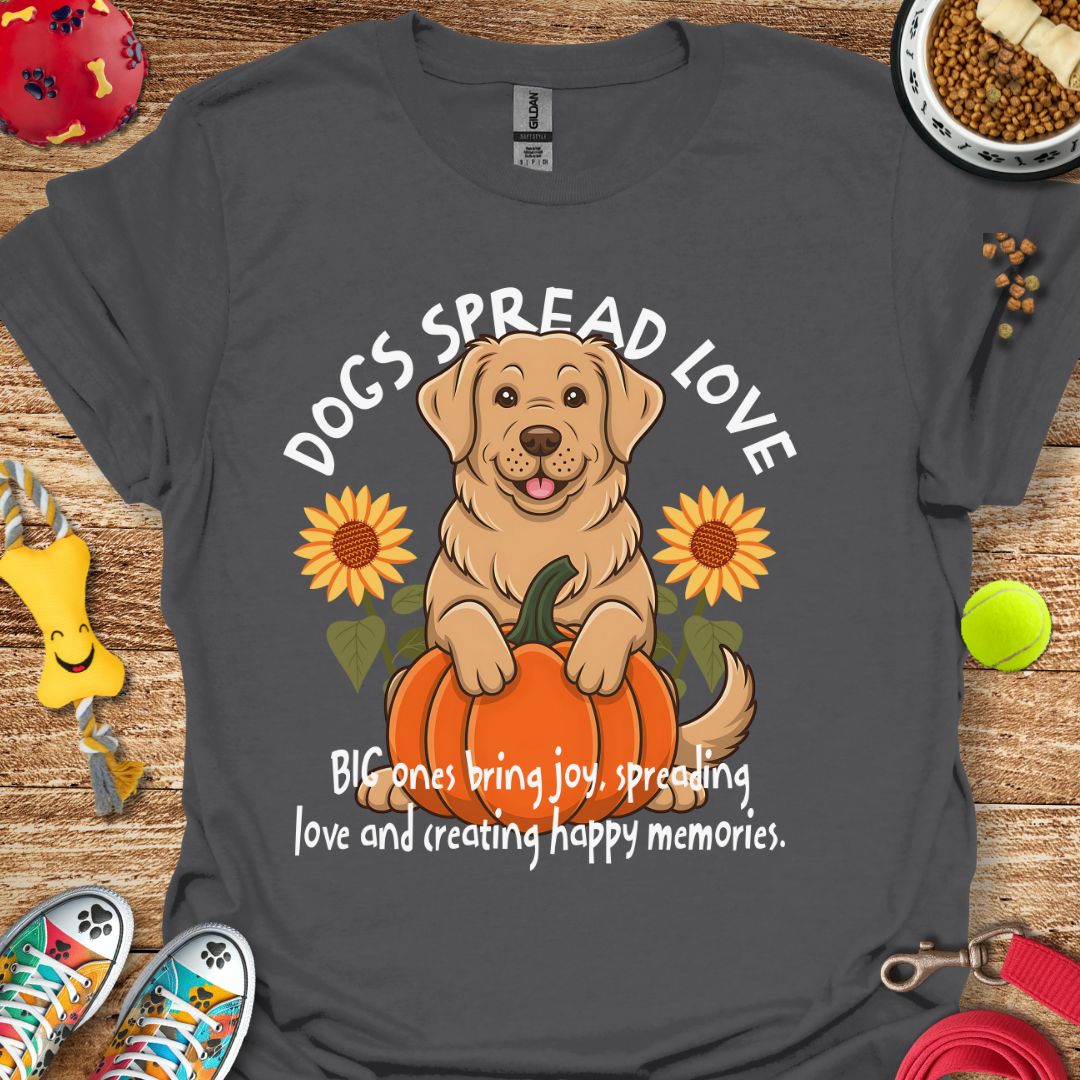 Dogs Spread Love T-Shirt