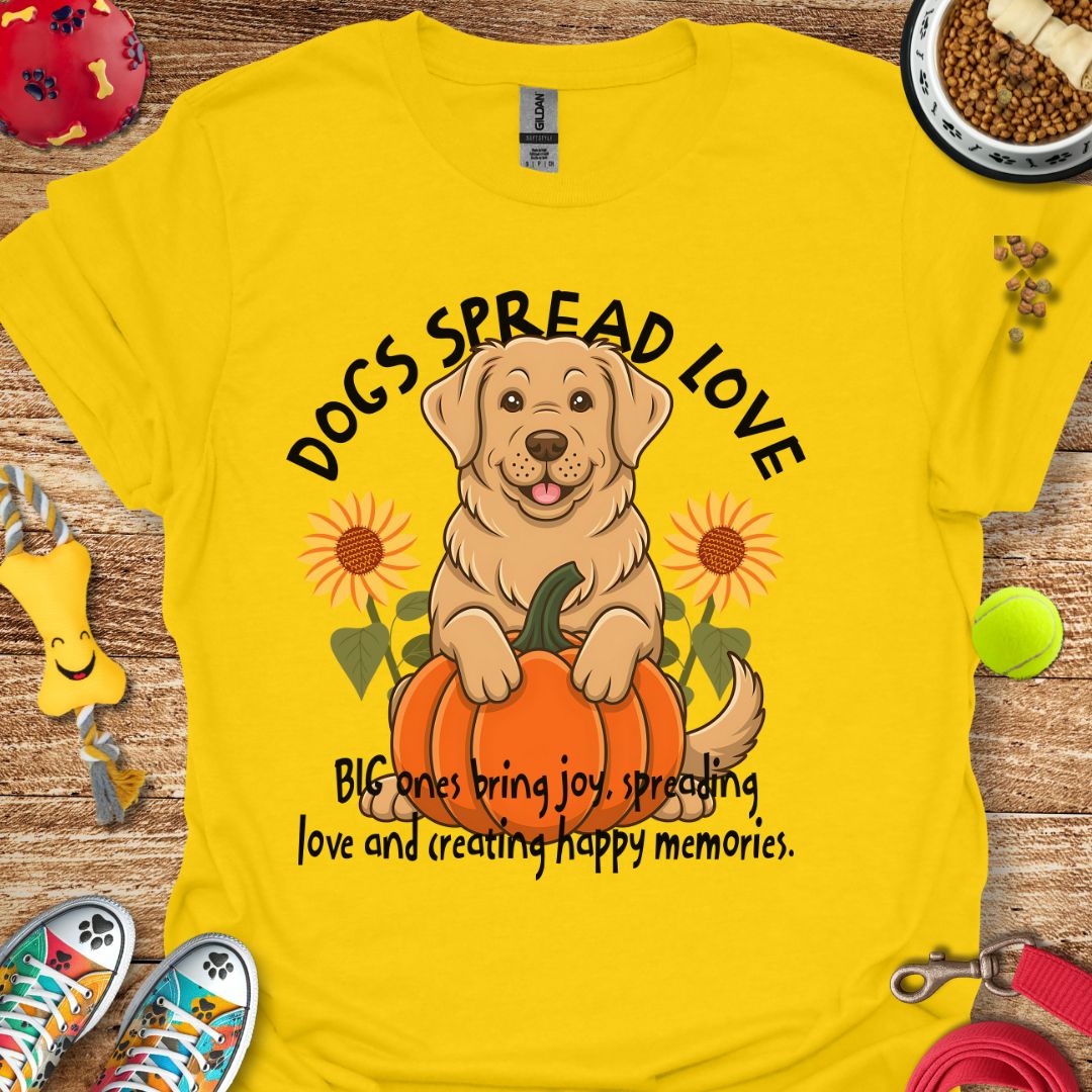 Dogs Spread Love T-Shirt