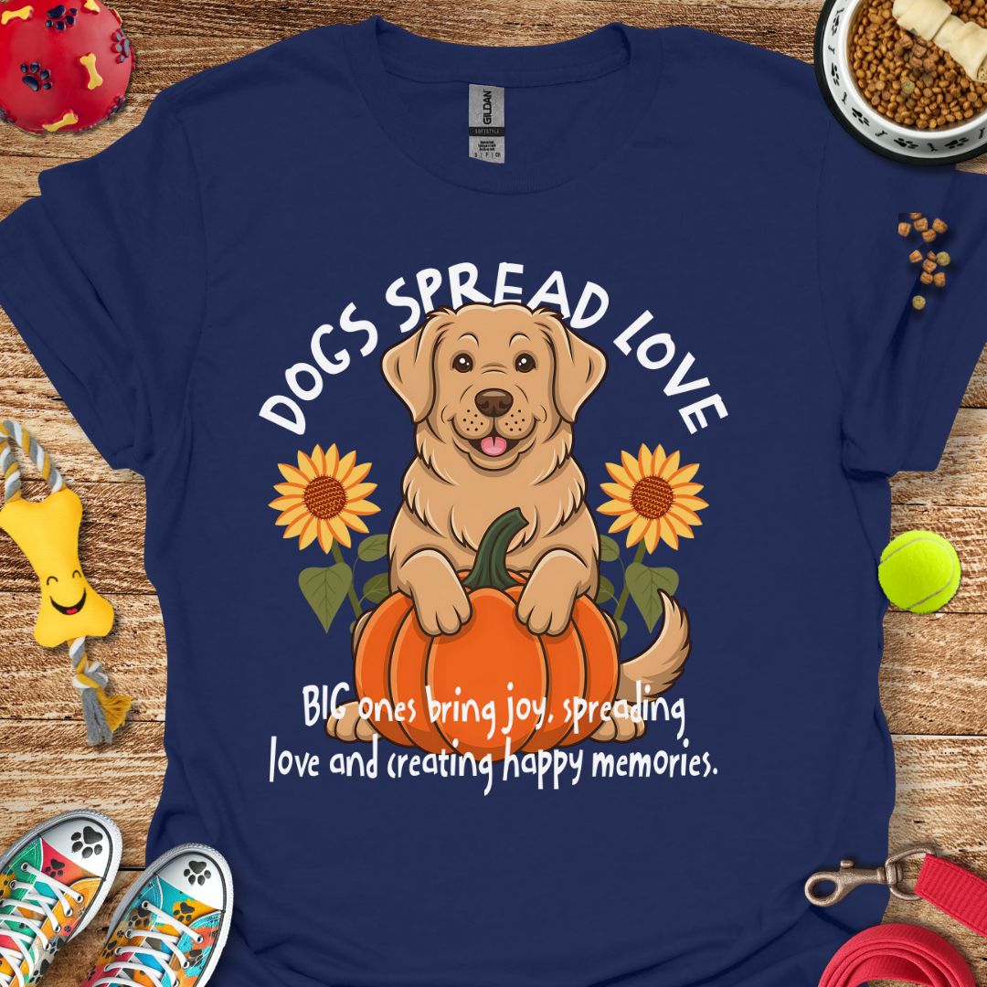Dogs Spread Love T-Shirt