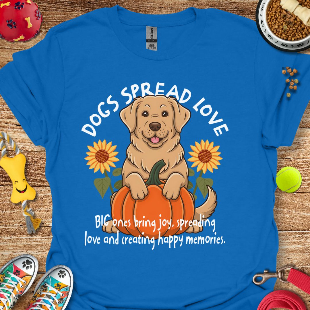 Dogs Spread Love T-Shirt