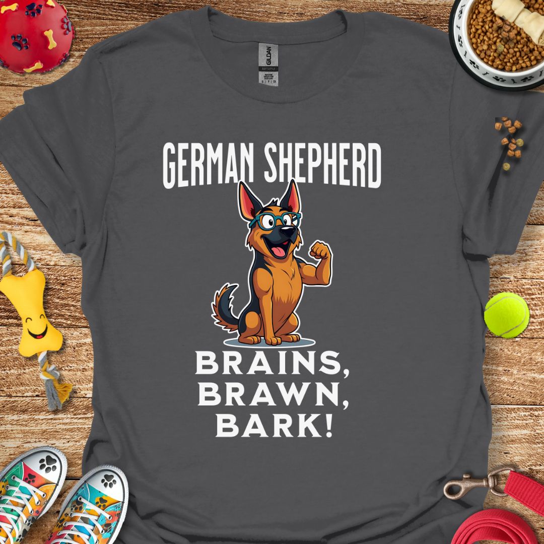 German Shepherd Brains Brawn Bark T-Shirt