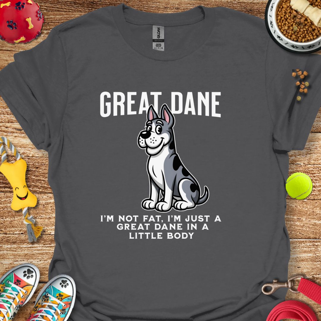 Great Dane I'm Not Fat T-Shirt