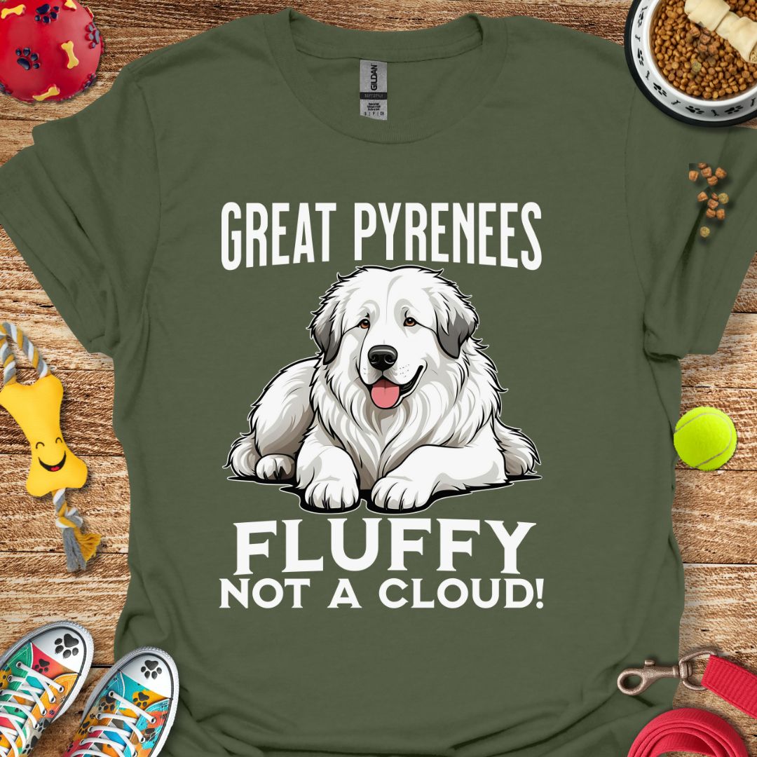 Great Pyrenees Fluffy Not a Cloud T-Shirt