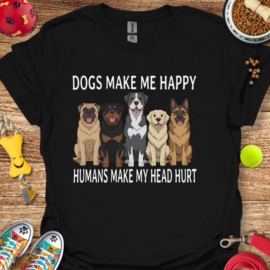 Dogs Make Me Happy T-Shirt