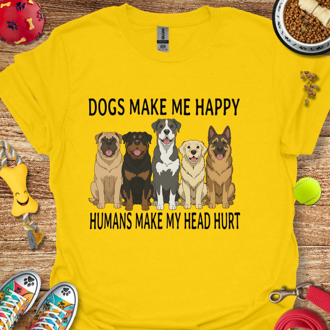 Dogs Make Me Happy T-Shirt