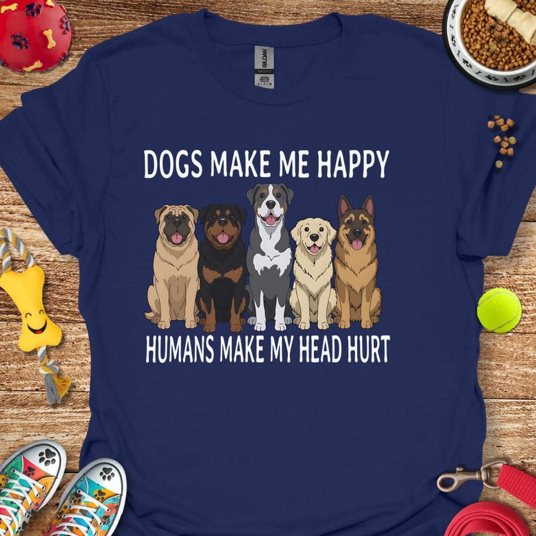 Dogs Make Me Happy T-Shirt