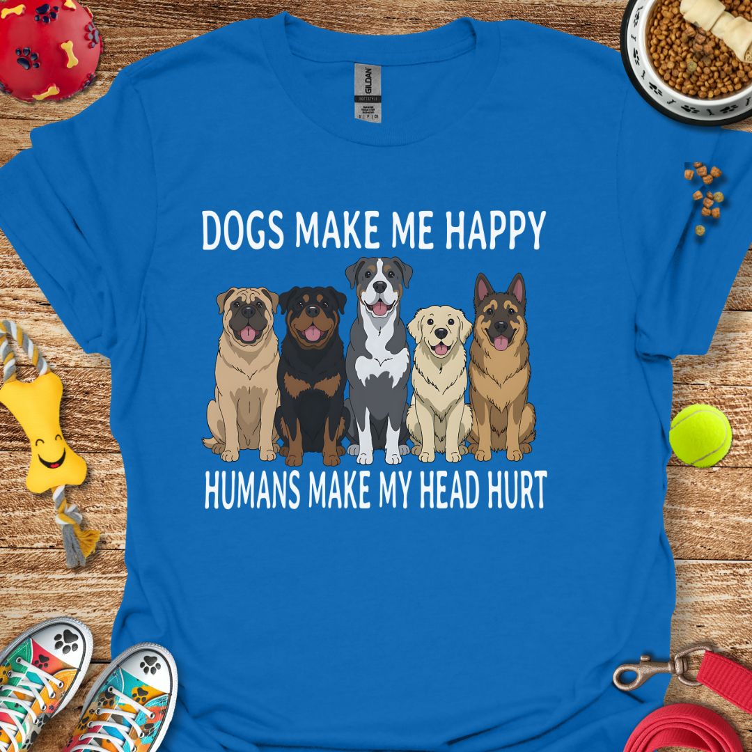 Dogs Make Me Happy T-Shirt