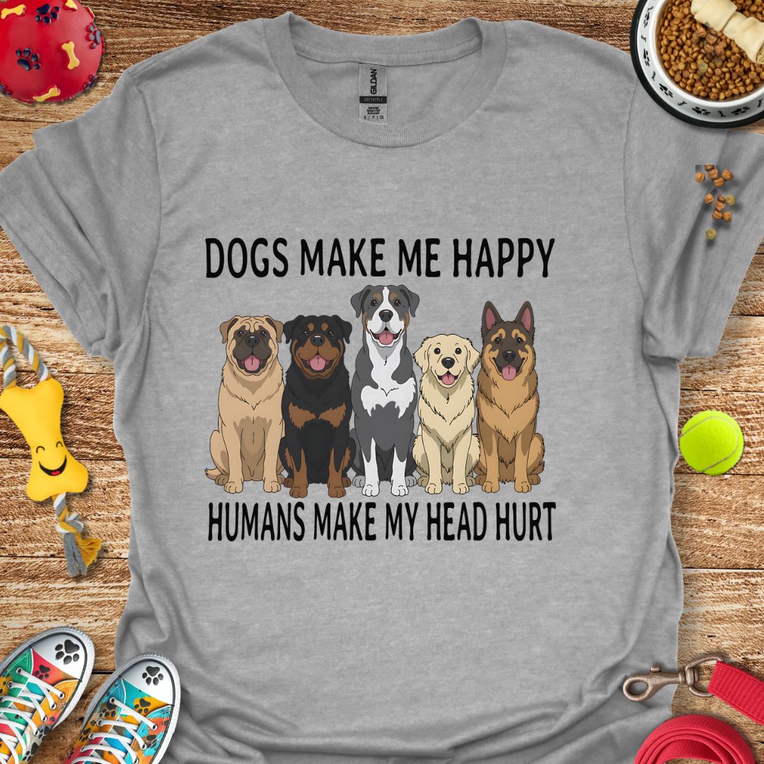 Dogs Make Me Happy T-Shirt