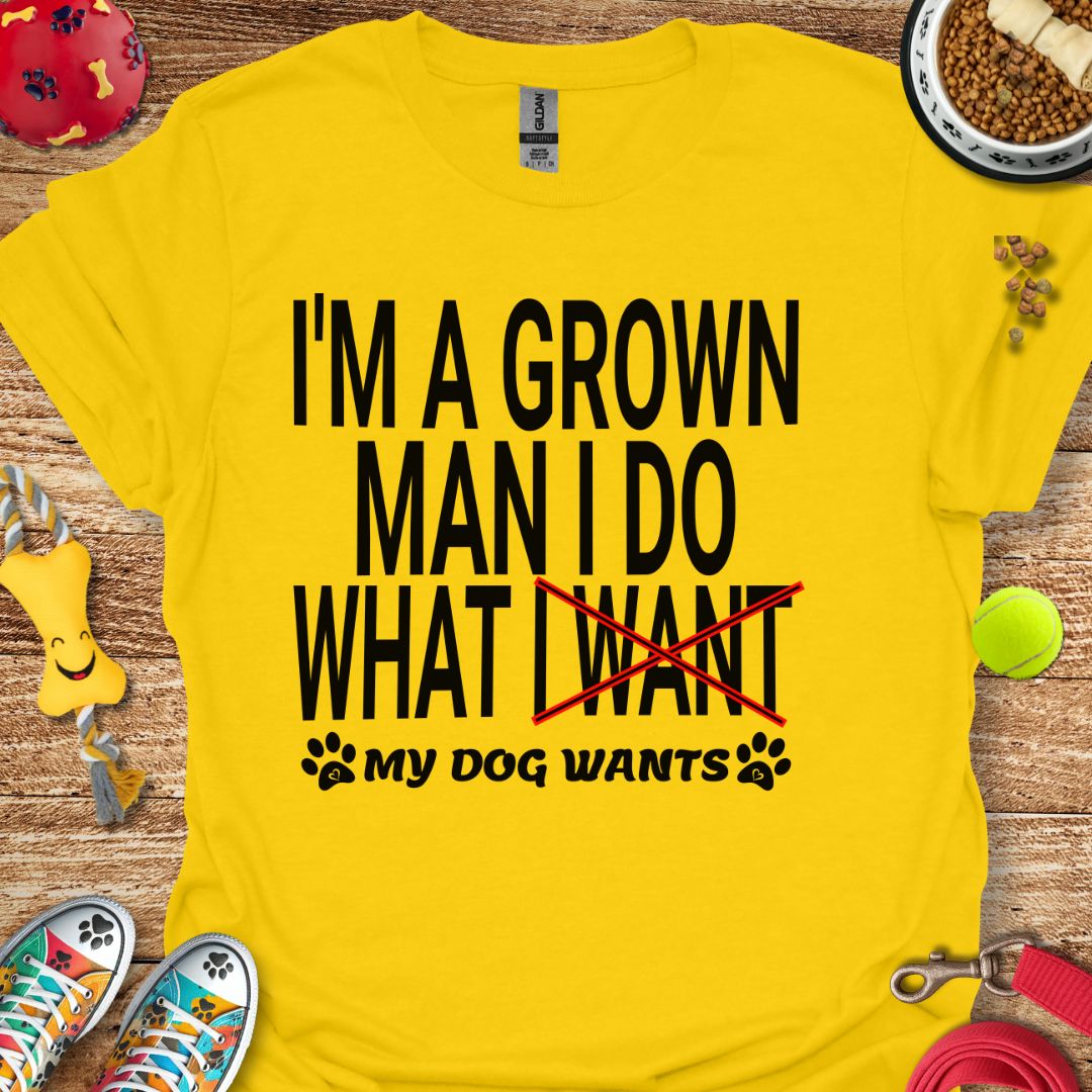 I'm A Grown Man T-Shirt