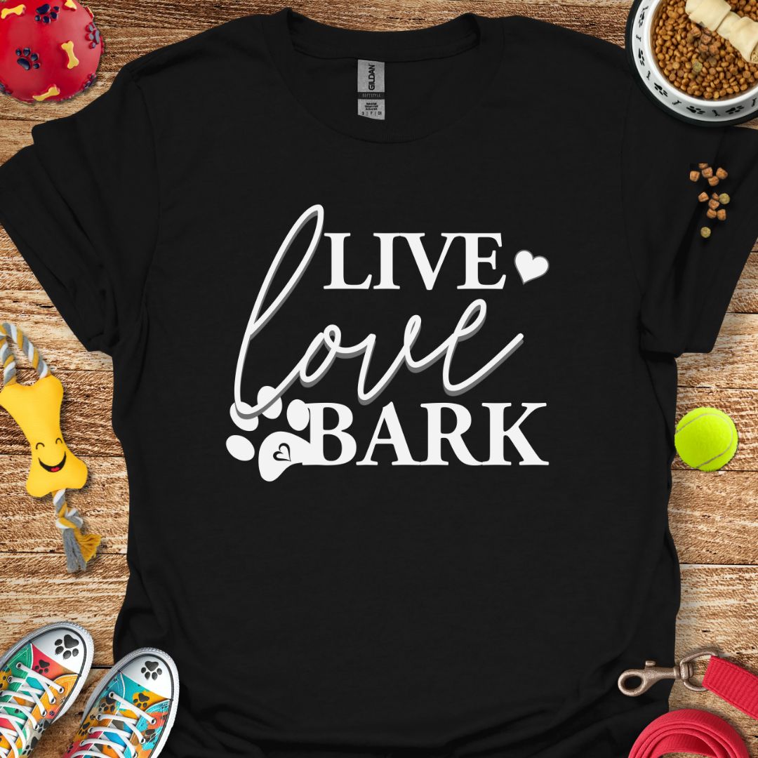 Live Love Bark T-Shirt