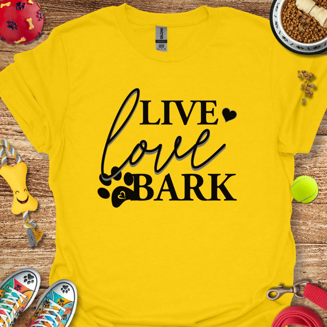 Live Love Bark T-Shirt