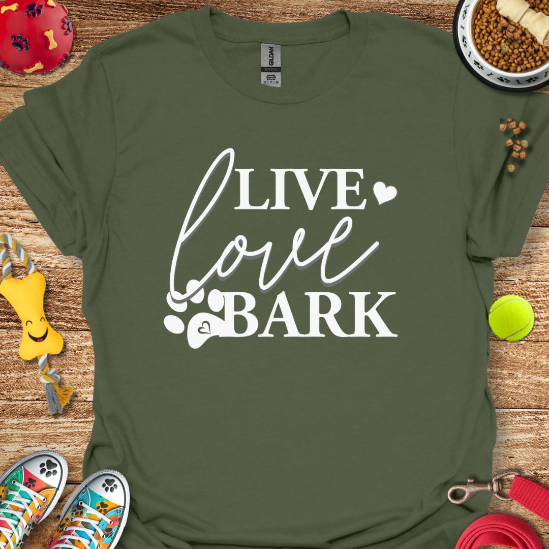 Live Love Bark T-Shirt