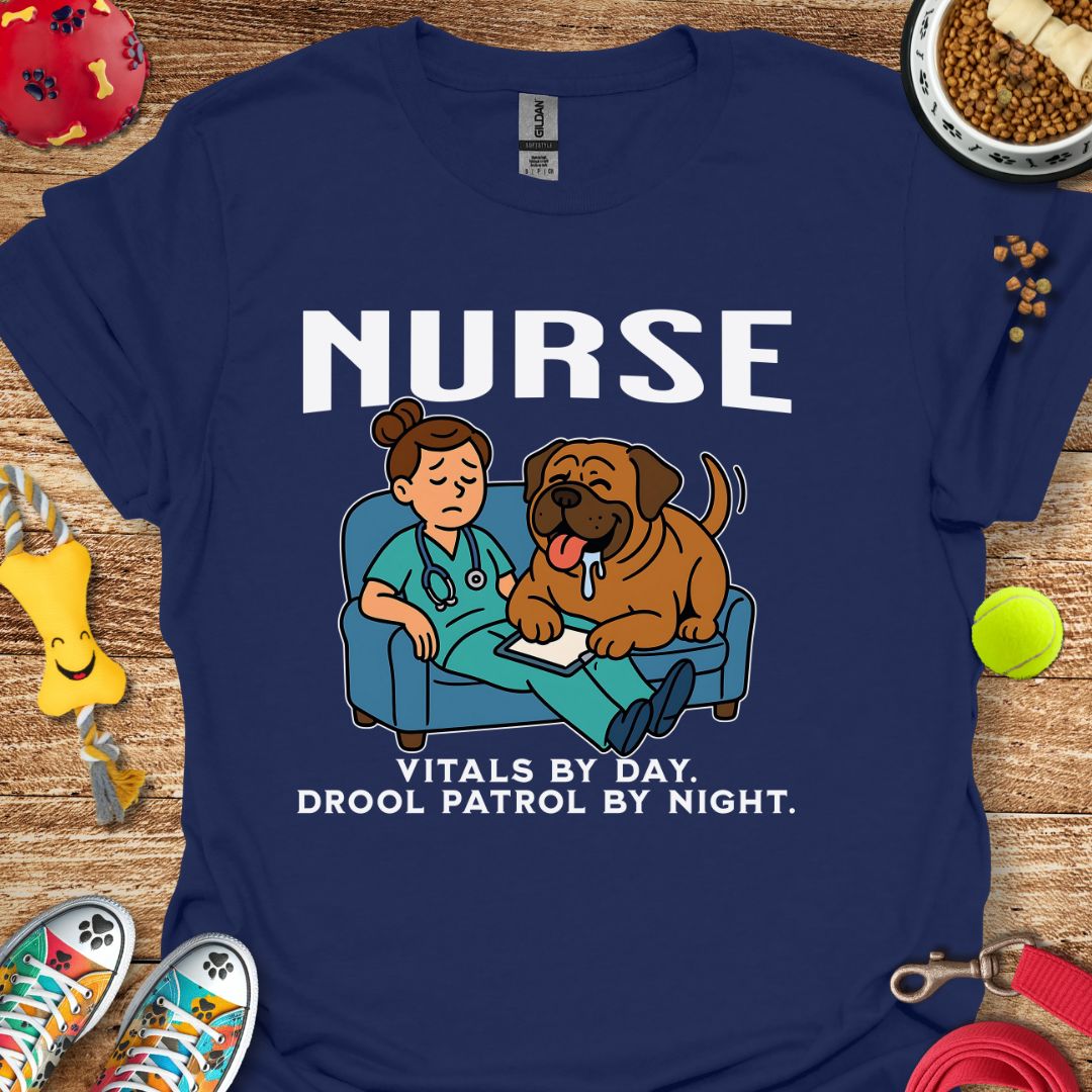 Nurse Vitals by Day Drool Patrol by Night T-Shirt