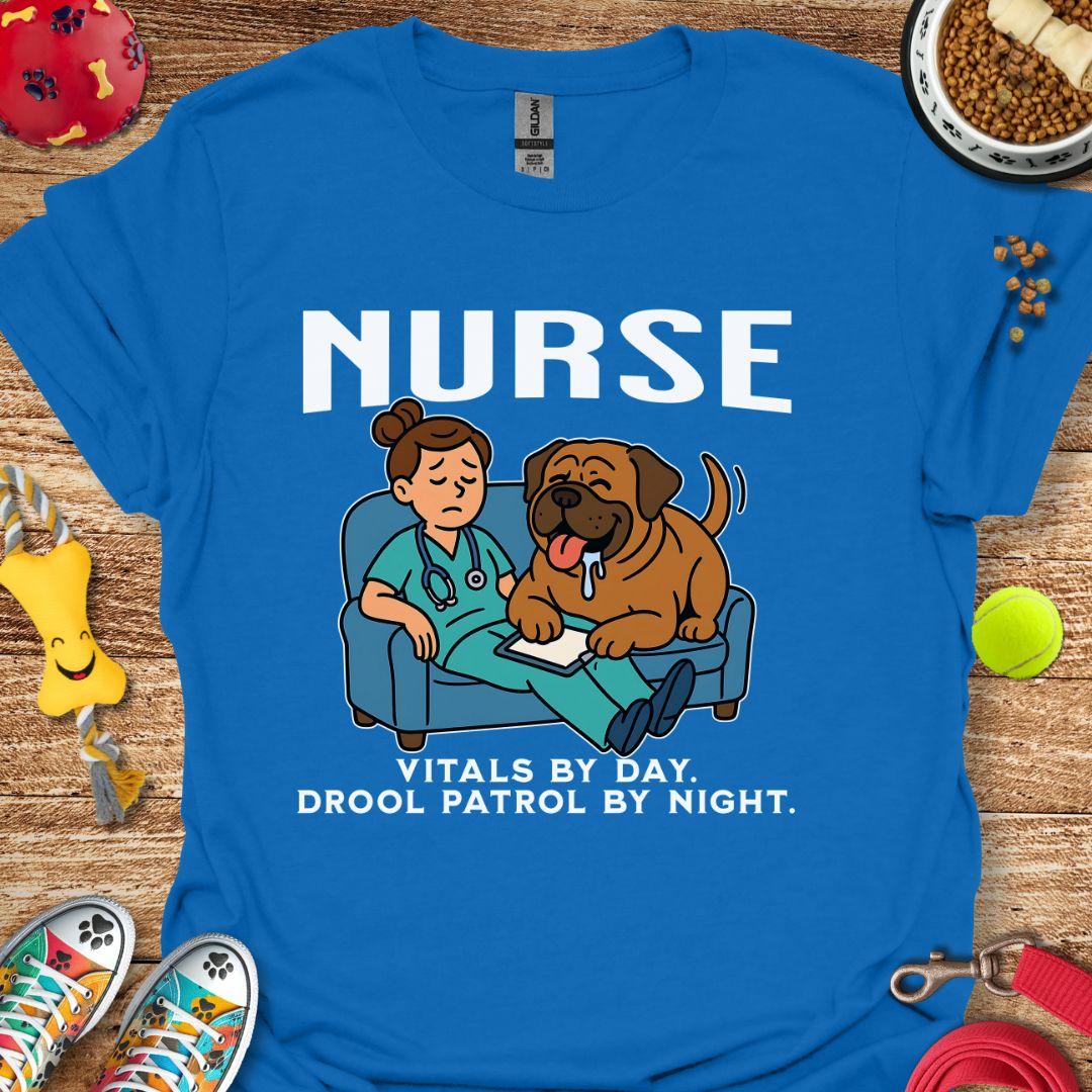 Nurse Vitals by Day Drool Patrol by Night T-Shirt
