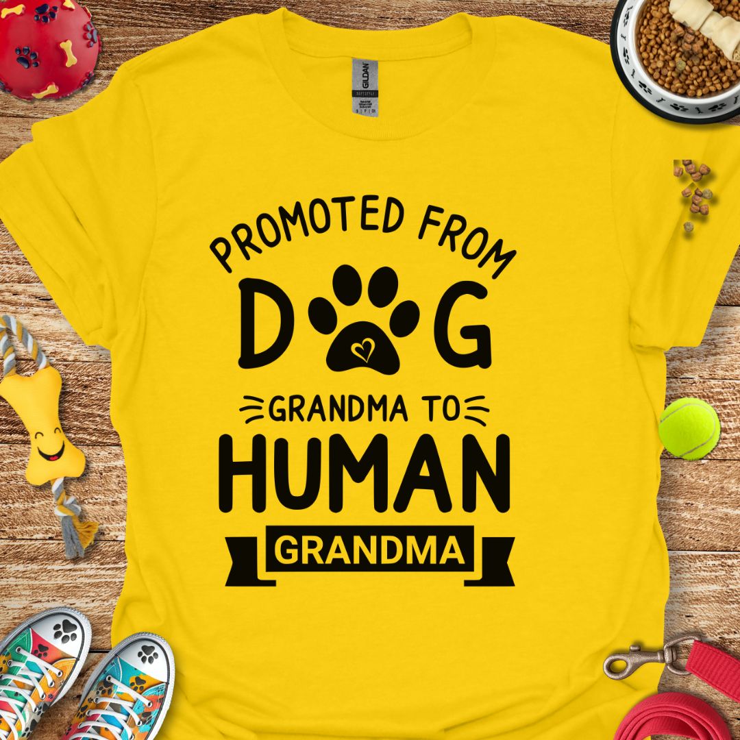 Promoted from Dog Grandma to Human Grandma T-Shirt