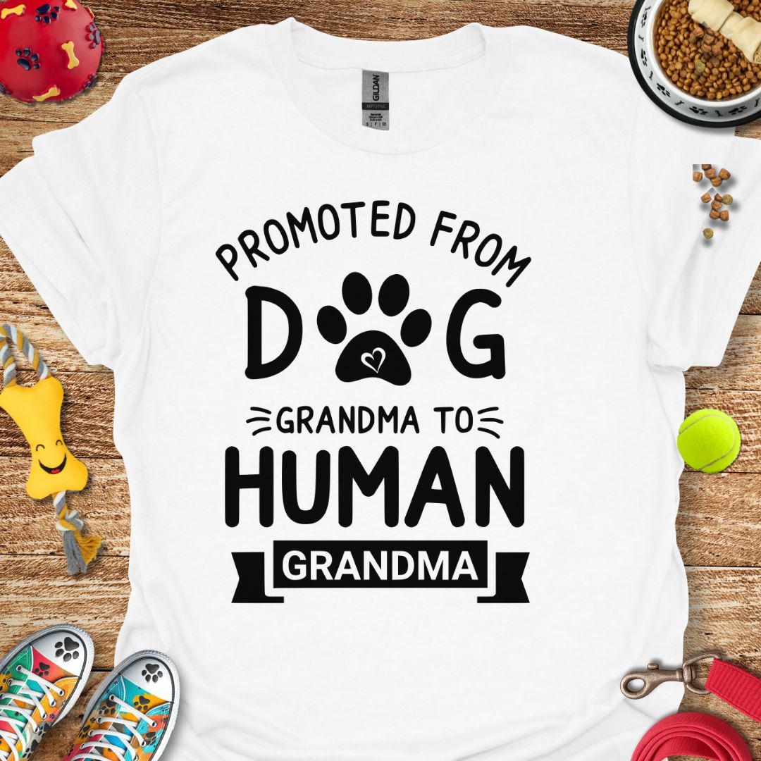 Promoted from Dog Grandma to Human Grandma T-Shirt
