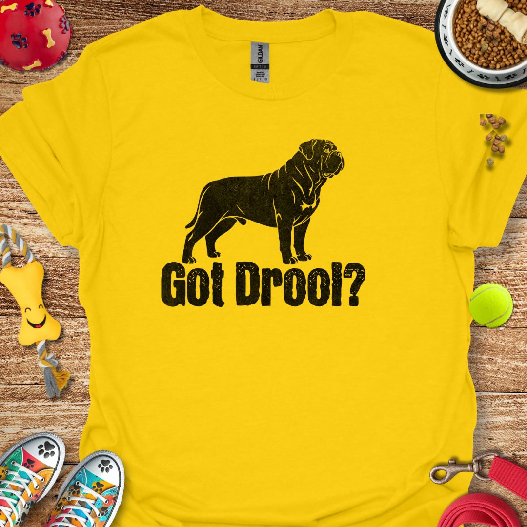 Got Drool T-Shirt