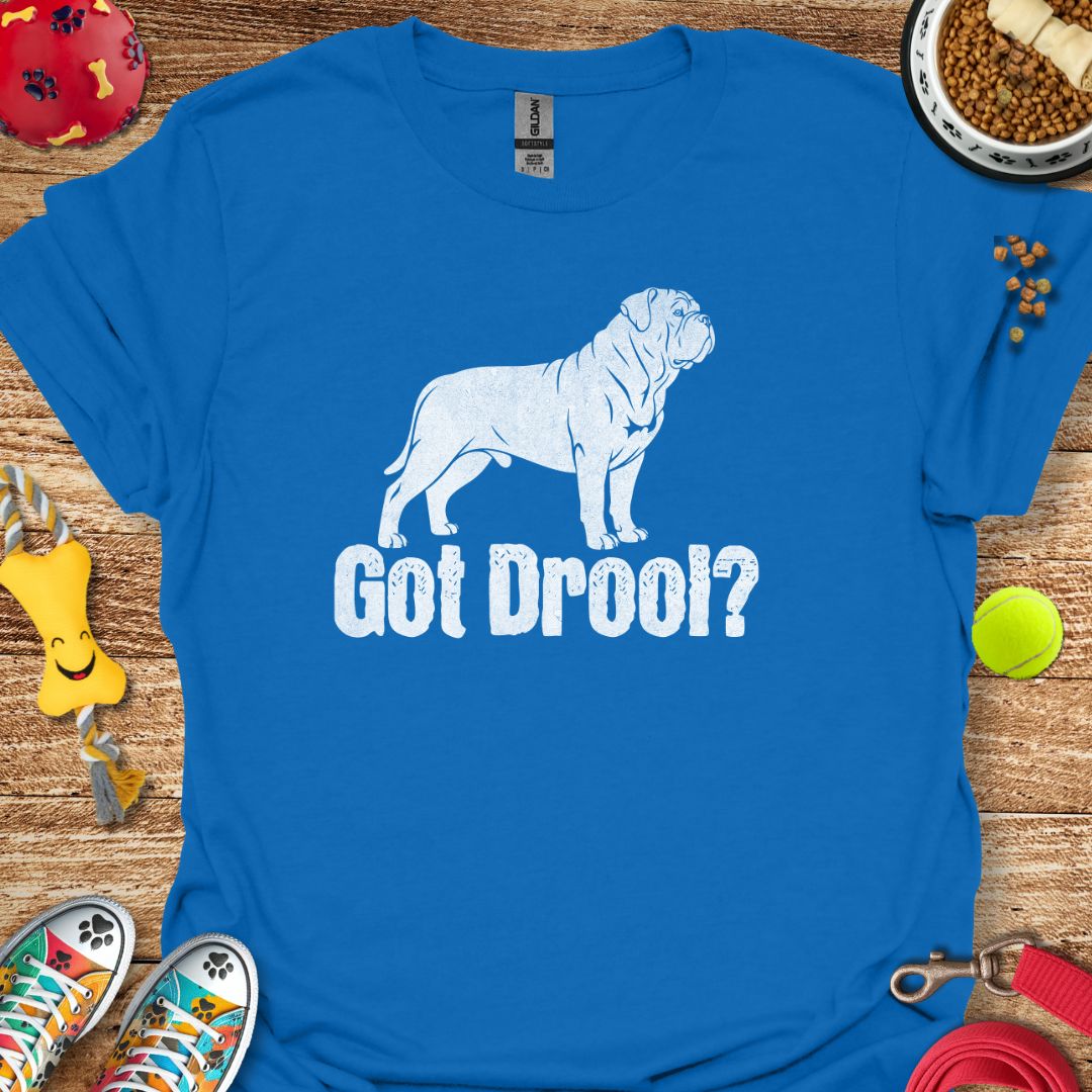 Got Drool T-Shirt