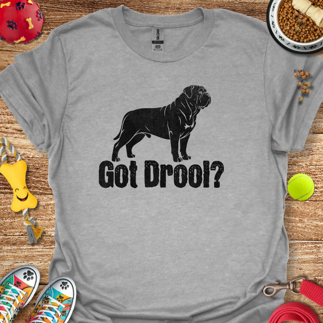 Got Drool T-Shirt