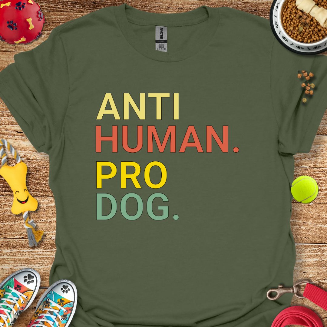 Anti Human Pro Dog T-Shirt