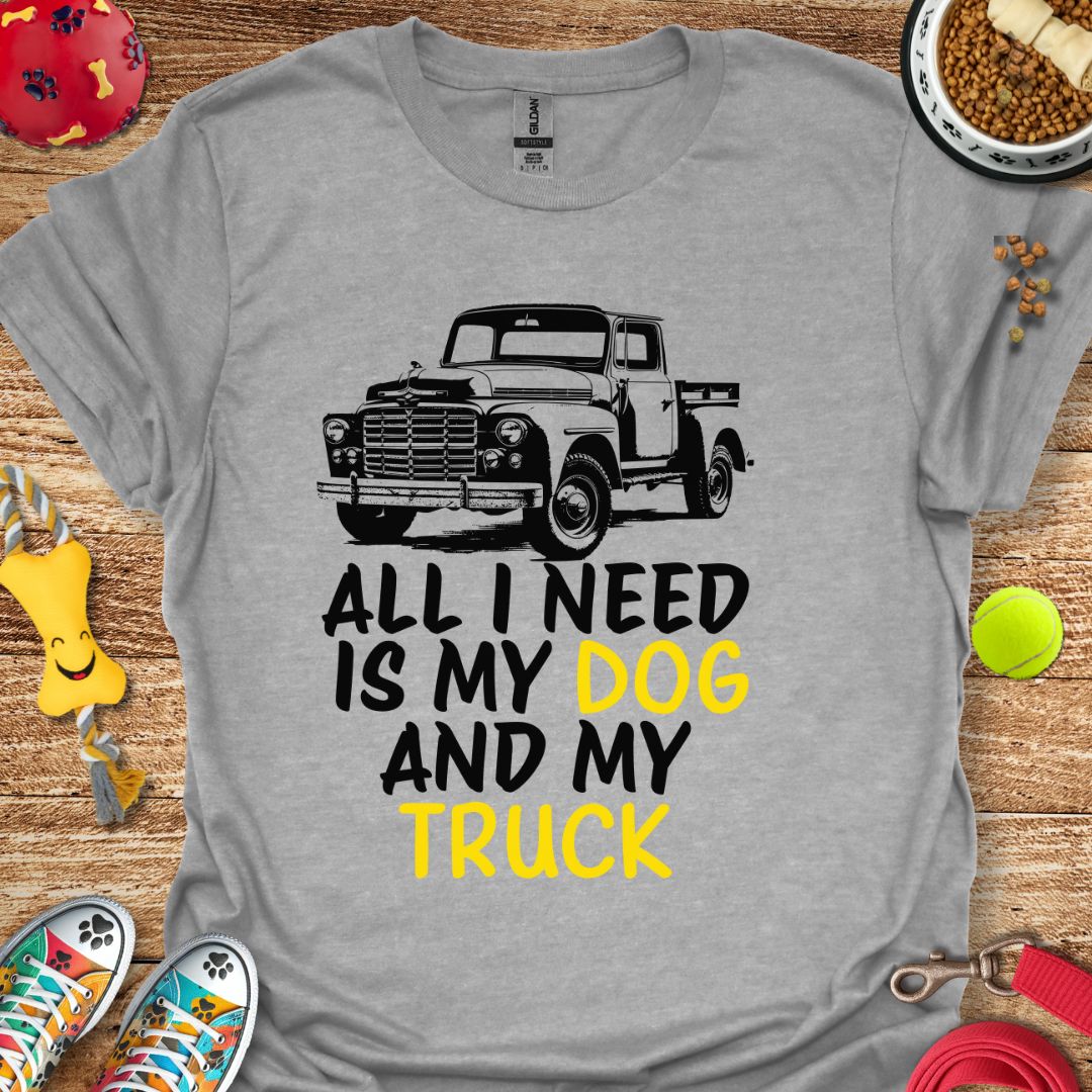 All I Need T-Shirt