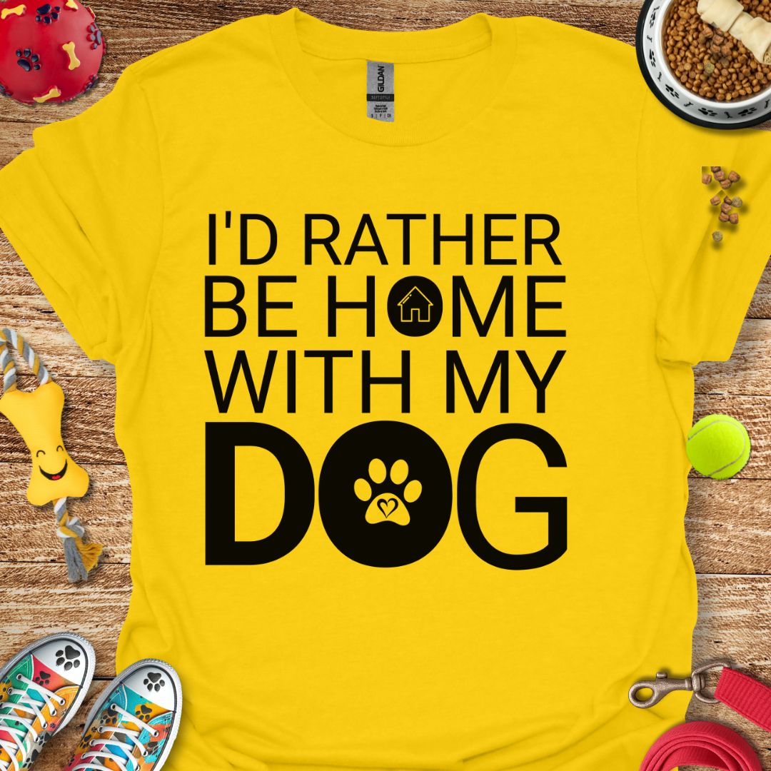 I'd Rather Be Home T-Shirt