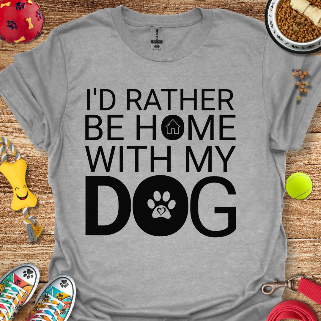 I'd Rather Be Home T-Shirt
