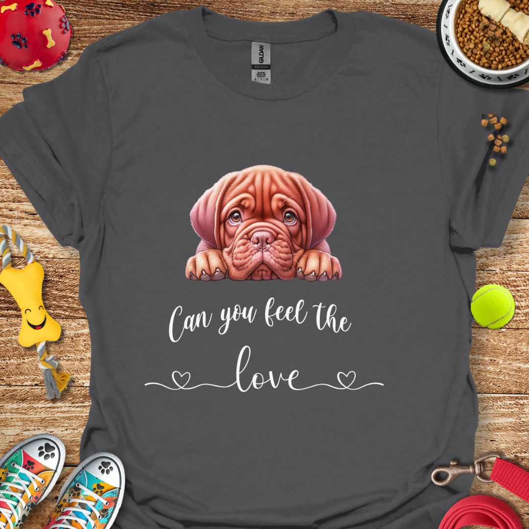 Can You Feel the Love (Dogue Puppy) T-Shirt