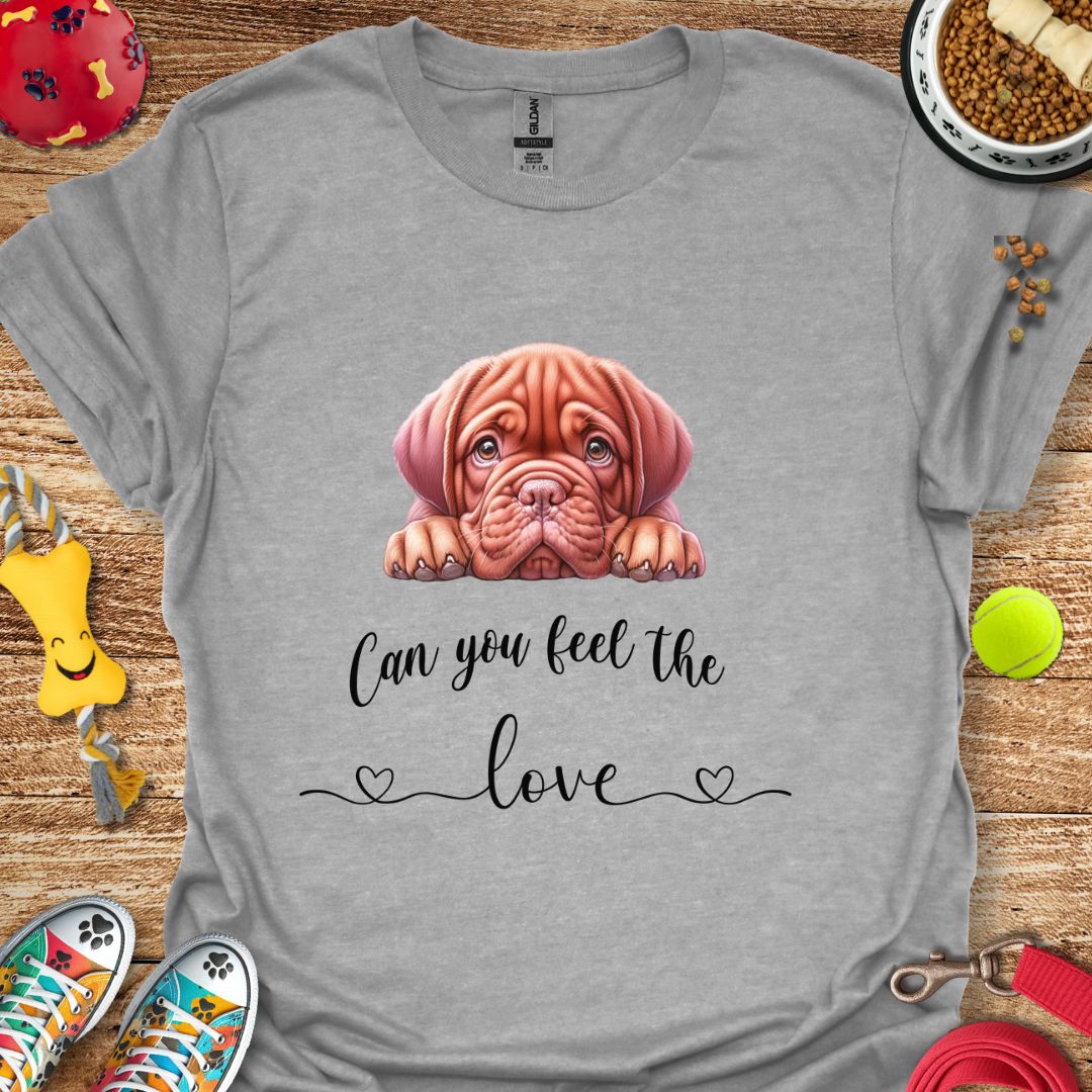 Can You Feel the Love (Dogue Puppy) T-Shirt