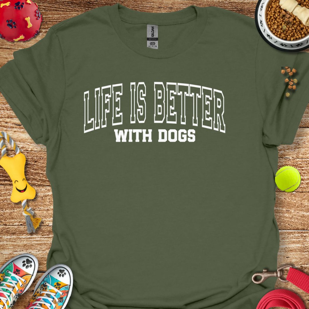 Life is Better T-Shirt