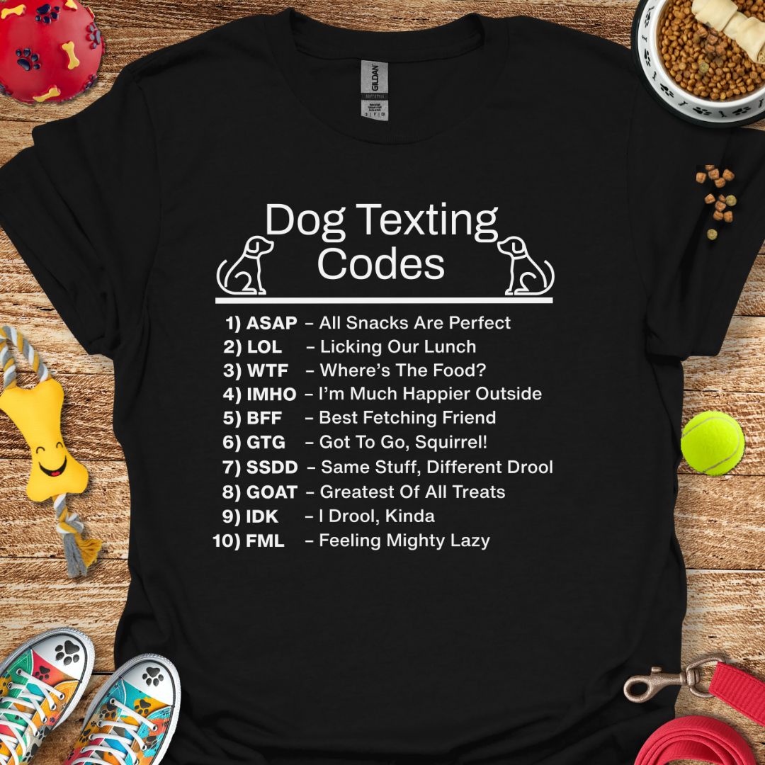 Dog Texting Codes T-Shirt