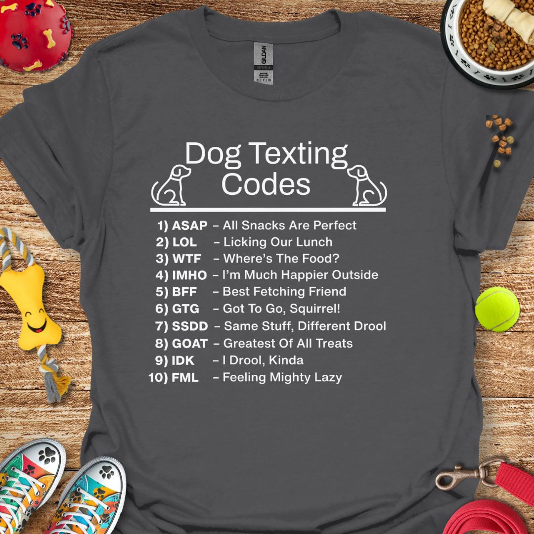 Dog Texting Codes T-Shirt