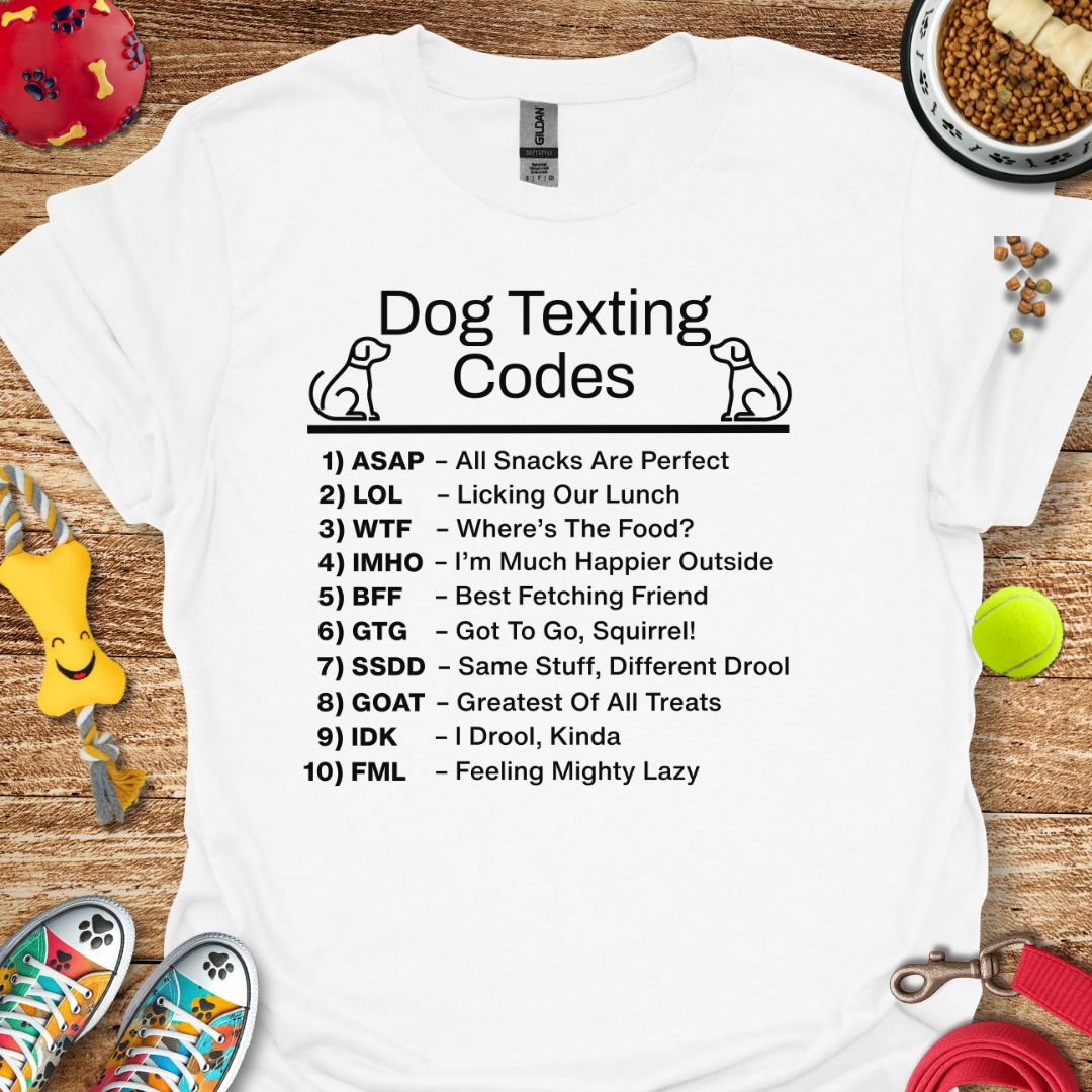 Dog Texting Codes T-Shirt