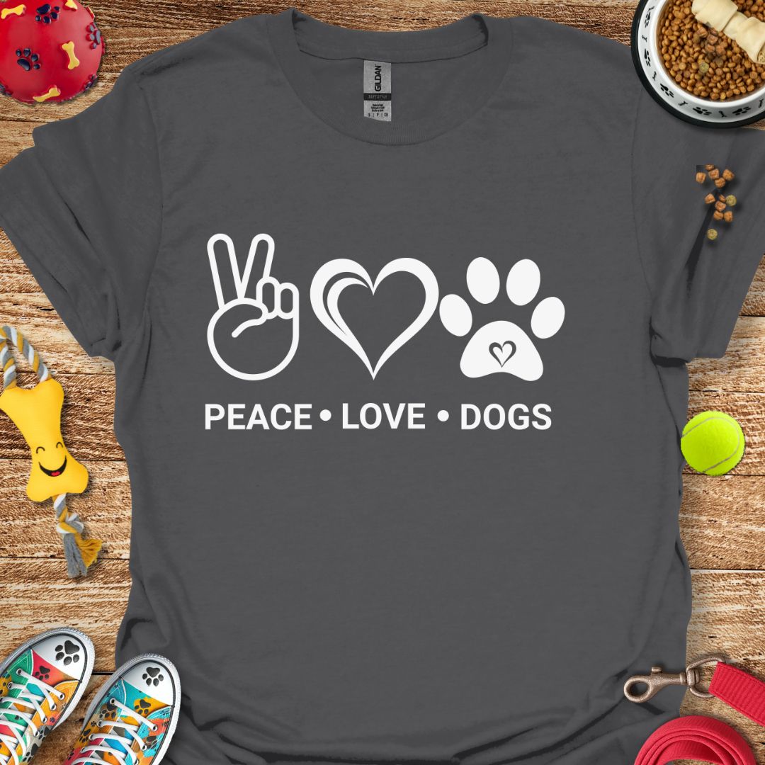 Peace Love Dogs T-Shirt