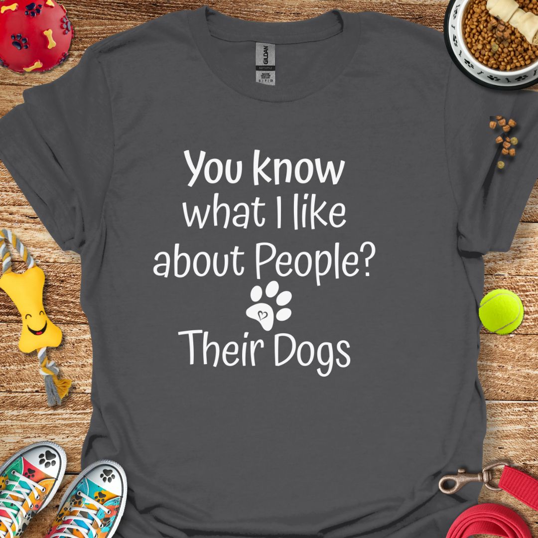 You know what I like about People? T-Shirt
