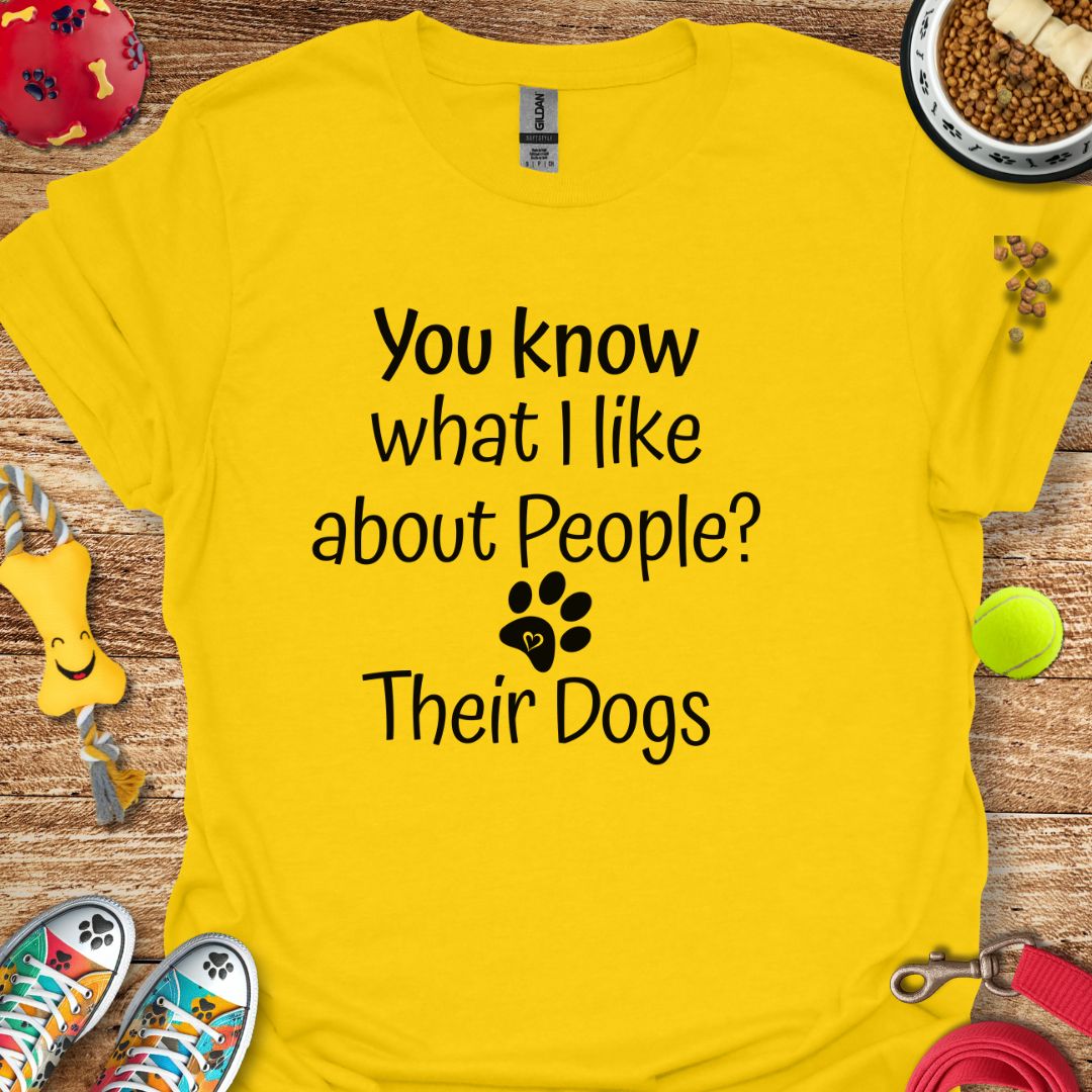 You know what I like about People? T-Shirt