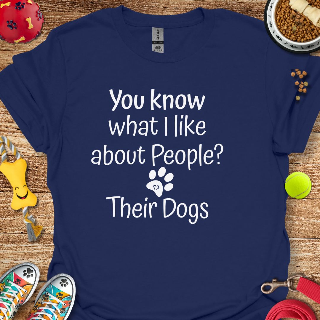 You know what I like about People? T-Shirt