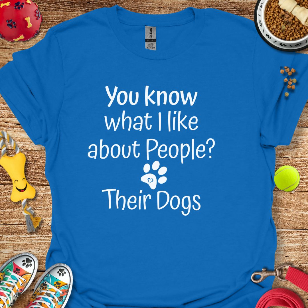 You know what I like about People? T-Shirt