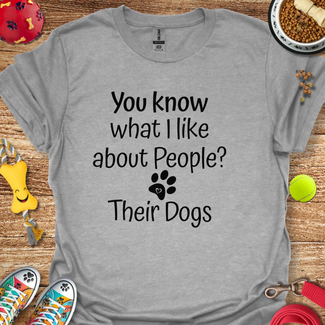 You know what I like about People? T-Shirt