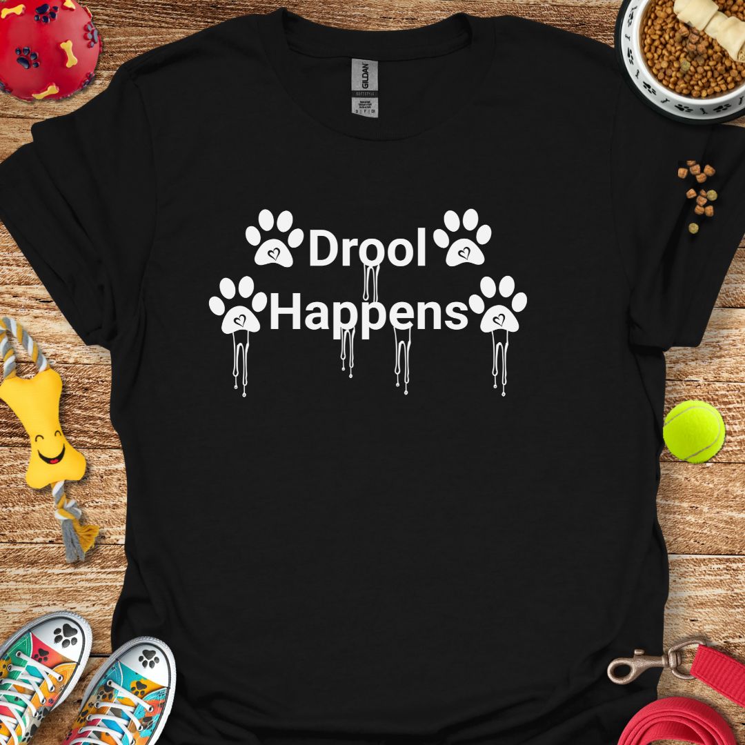 Drool Happens T-Shirt