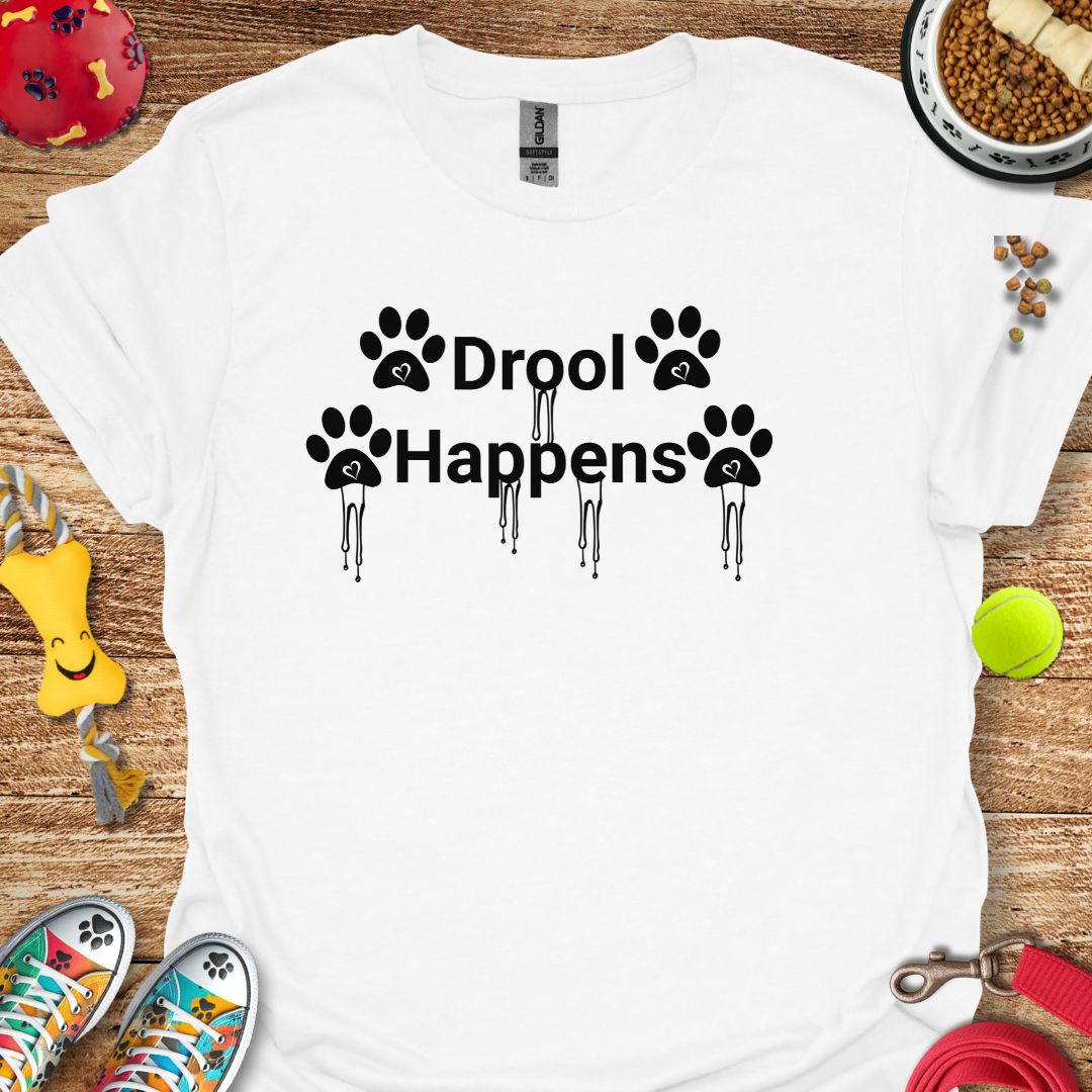 Drool Happens T-Shirt