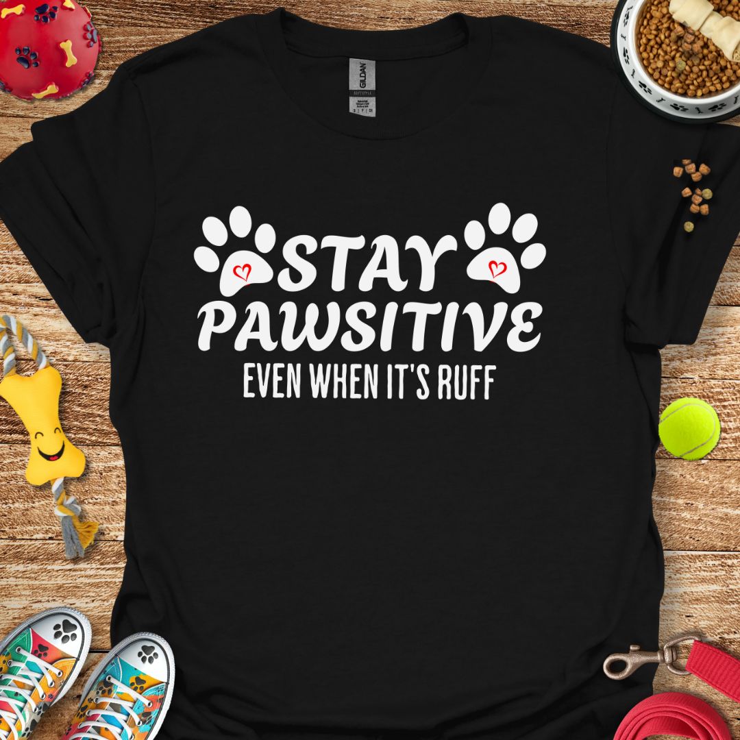 Stay Pawsitive T-Shirt