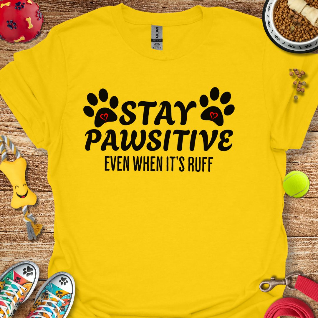 Stay Pawsitive T-Shirt