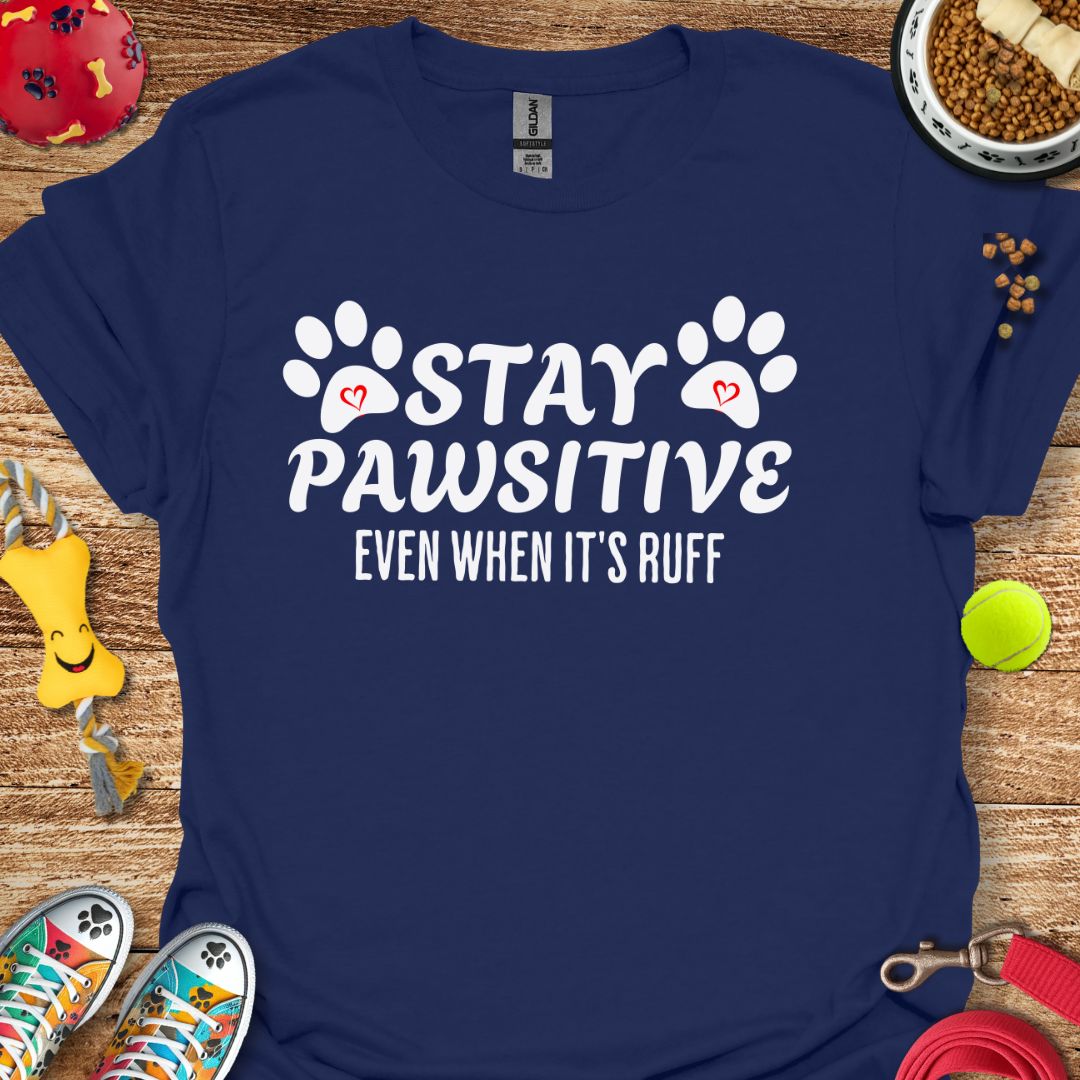 Stay Pawsitive T-Shirt