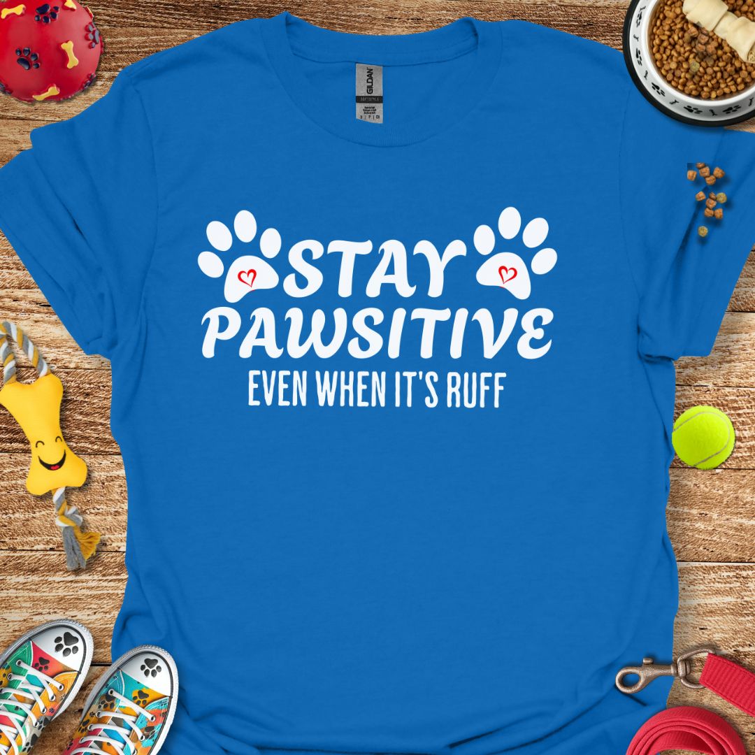 Stay Pawsitive T-Shirt