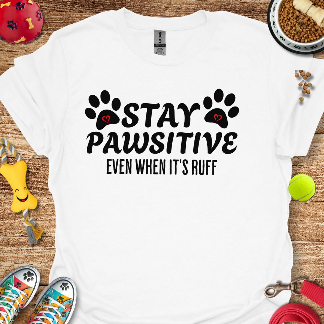 Stay Pawsitive T-Shirt