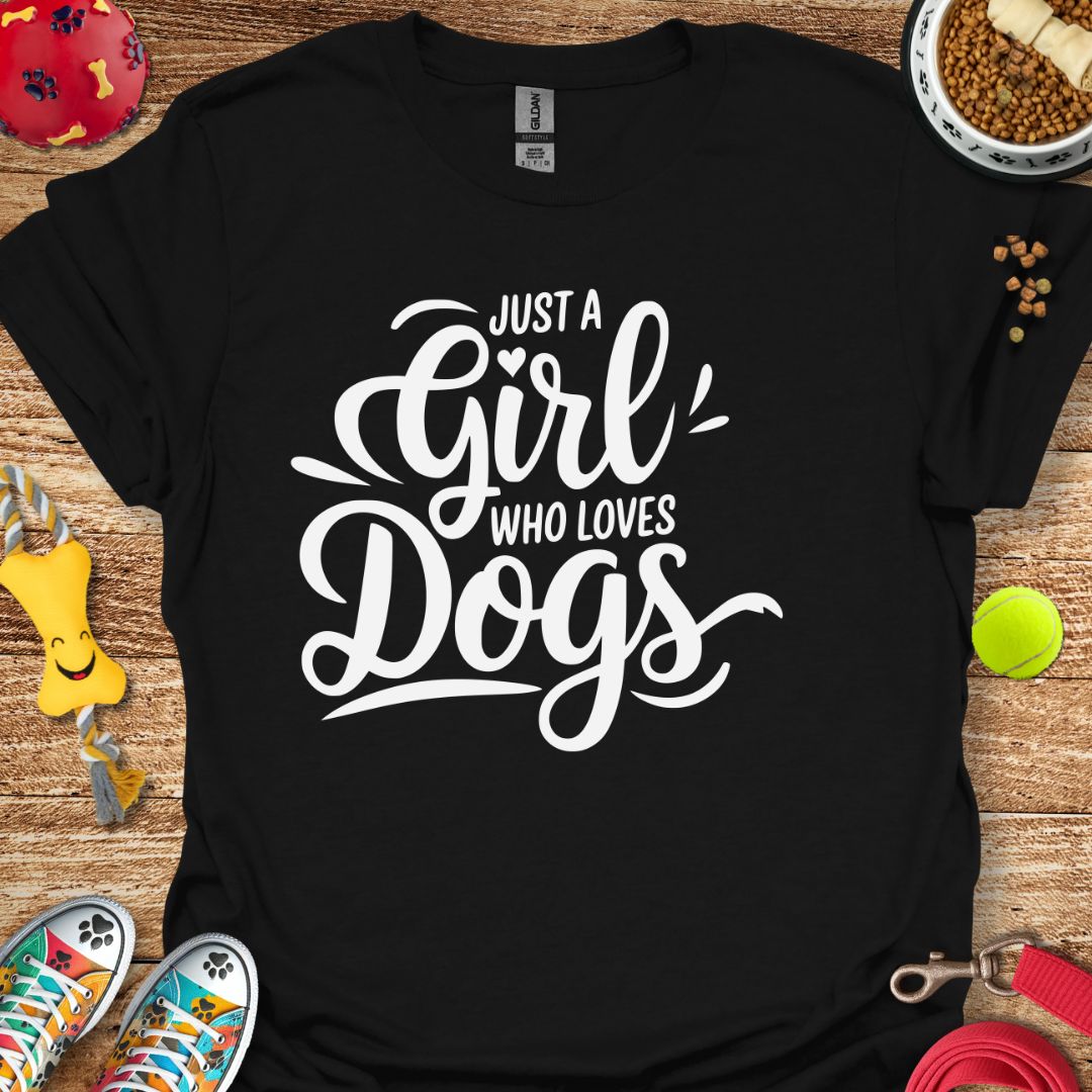Just a Girl Who Loves Dogs T-Shirt