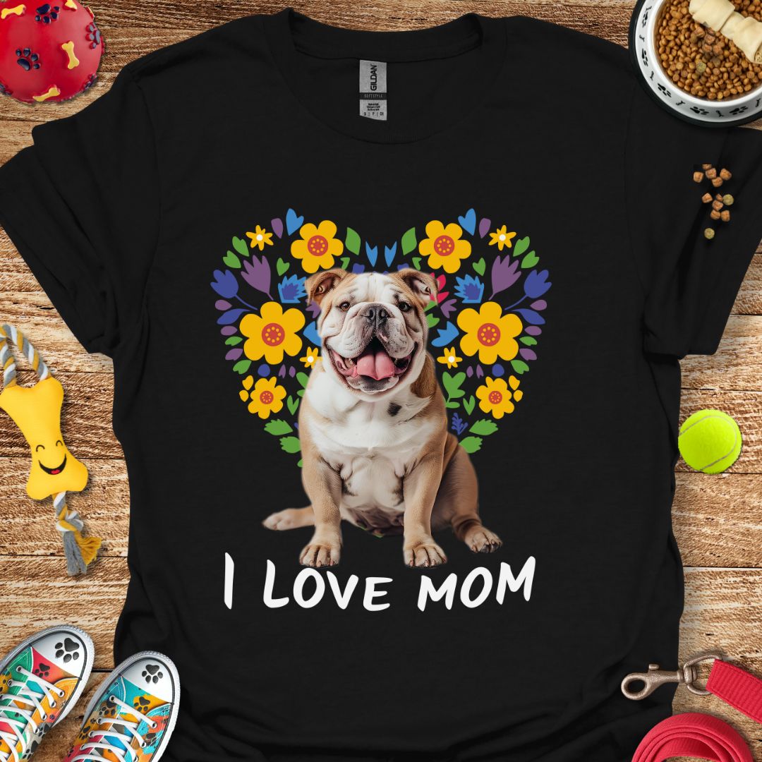 I love Mom T-Shirt